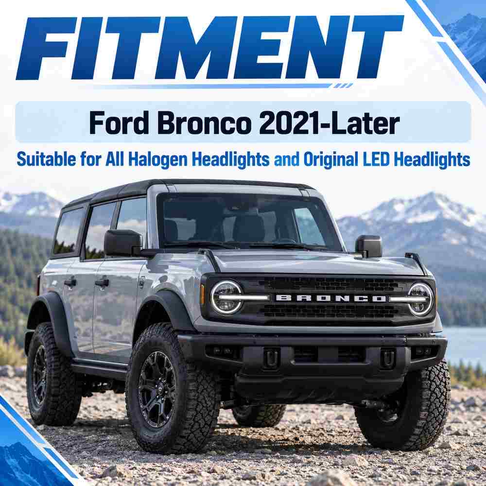 2021-later Ford Bronco headlight fitment for original halogen and LED setups